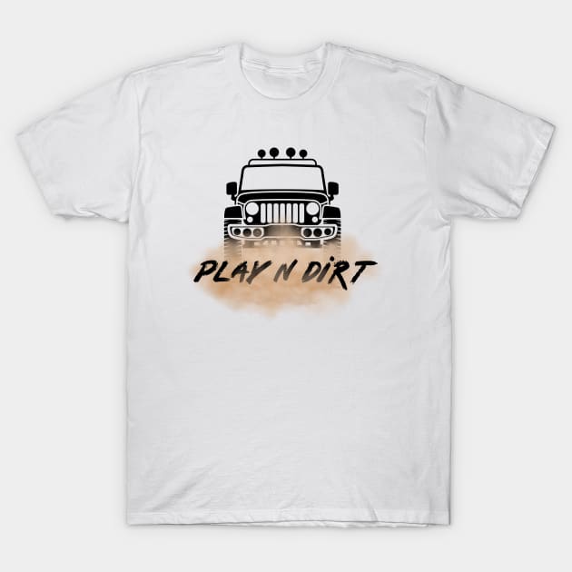 Off-Roading in a Jeep - Play N Dirt T-Shirt by playndirt